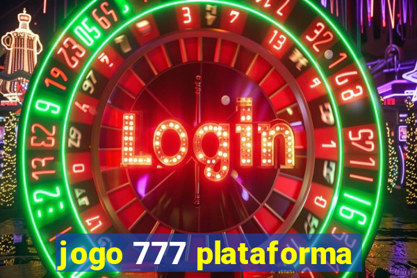 jogo 777 plataforma